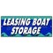 Signmission LEASING BOAT STORAGE BANNER SIGN boatyard marina marine repair boating B-120 Leasing Boat Storage - alternate 1